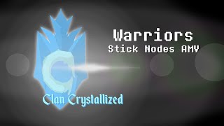 Warriors | Stick Nodes AMV (Clan Crystallized) @ReaperAnims