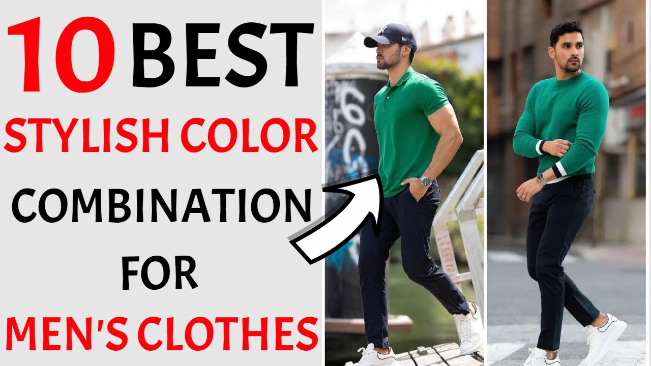 10 BEST Stylish Color Combination For Men's Clothes 2023 | BEST Color ...