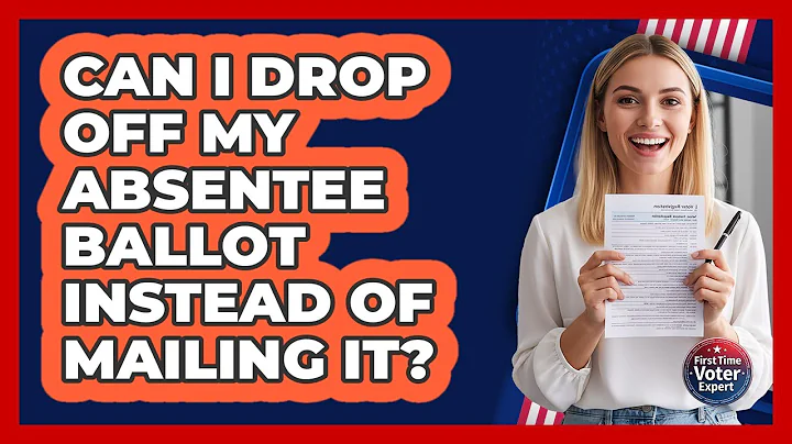 Can I Drop Off My Absentee Ballot Instead Of Mailing It?