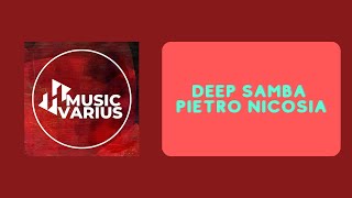 Pietro Nicosia - Deep Samba (Original Mix)