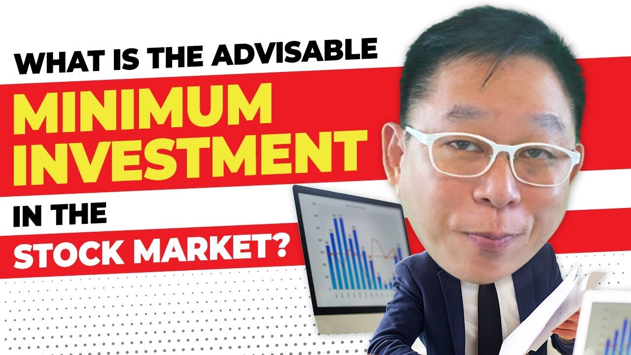 WHAT IS THE ADVISABLE MINIMUM INVESTMENT IN THE STOCK MARKET?