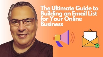 The Ultimate Guide to Building an Email List for Your Online Business