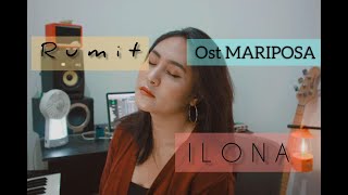 RUMIT -  LANGIT SORE ( OST MARIPOSA ) ILONA COVER