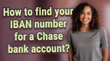 How to find your IBAN number for a Chase bank account?