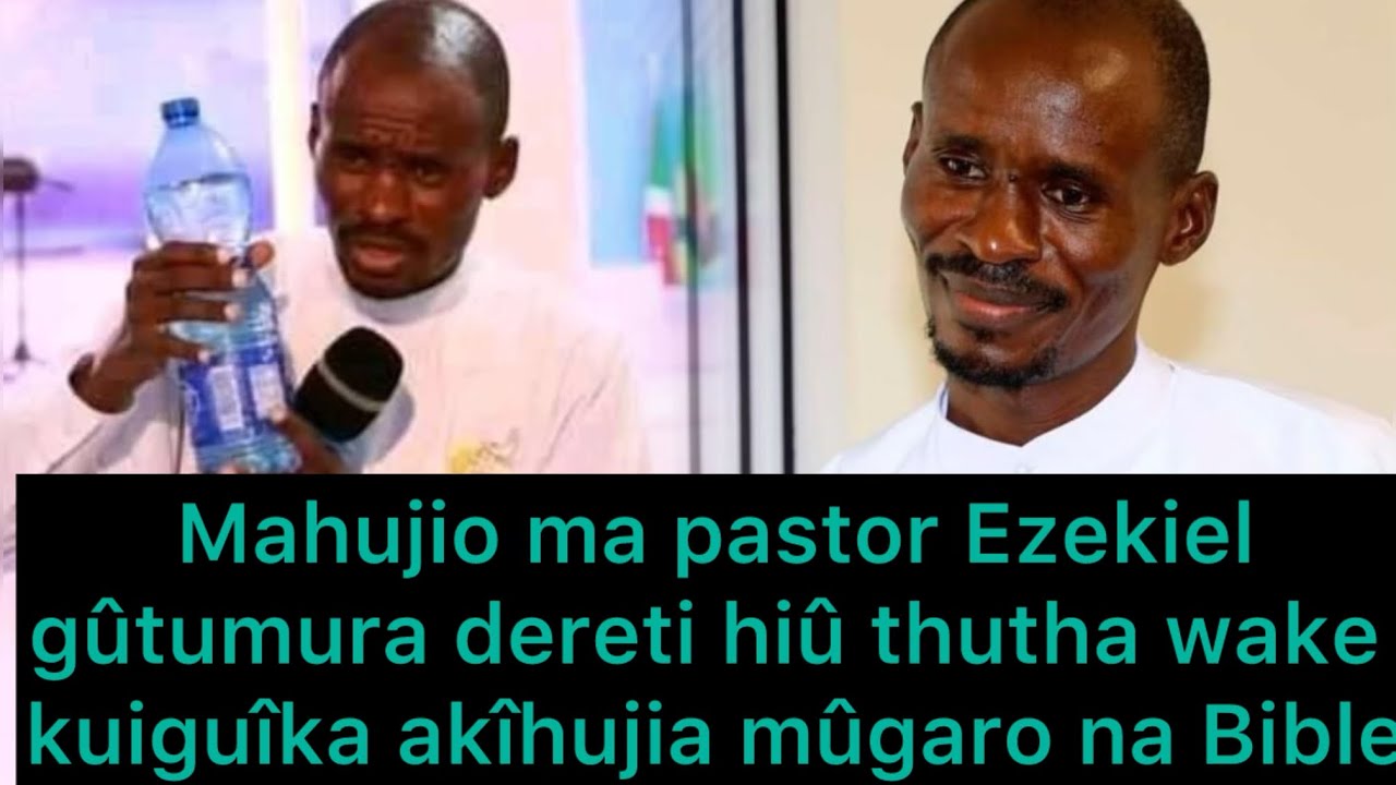 Adû gutigwo na kimako kinene thutha wa pastor Ezekiel Kwîguika akihûjia ...