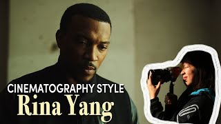 Cinematography Style: Rina Yang