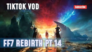 FF7 Rebirth PT 14