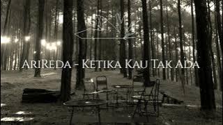 Ari Reda - Ketika kau tak ada