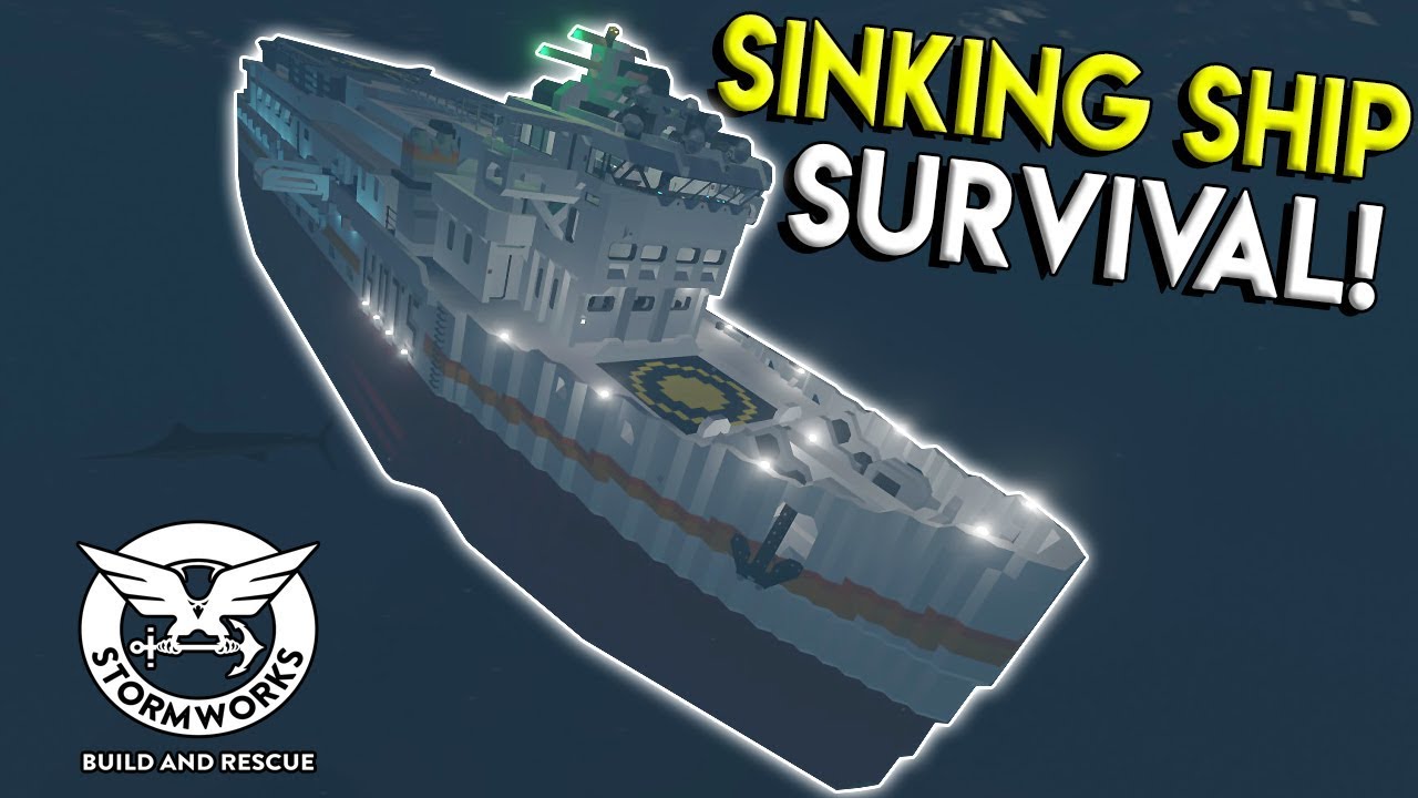 Sinking Ship Survival Challenge Stormworks Build And Rescue Update Gameplay