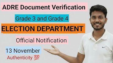 ADRE 2.0 Documents Verification// ELECTION DEPARTMENT// Grade 3 and Grade 4 //Official Notification 