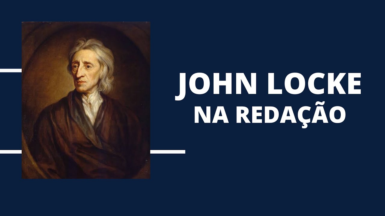 COMO USAR JOHN LOCKE NA REDAÇÃO!!! - YouTube