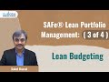 SAFe® Lean Portfolio Management: Lean Budgeting (3 of 4)
