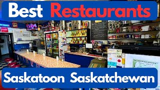 The Best Restaurants in Saskatoon, Saskatchewan #saskatoon #saskatchewan