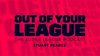 Out Of Your League Podcast - S.3 Ep.8 with Stuart Pearce