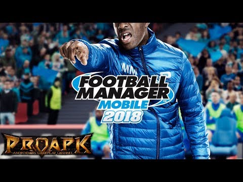 Football Manager Mobile 2018 Gameplay Android / iOS