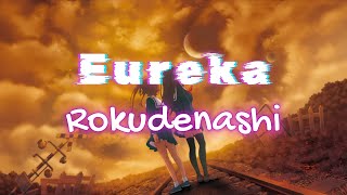 終末トレインどこへいく？ / Shuumatsu Train Doko e Iku/Train to the End of the World ED - Eureka by Rokudenashi