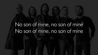 No Son of Mine - Foo Fighters ( lyrics )