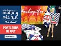 Making it Fun Episode #15 Fabric Postcards In July