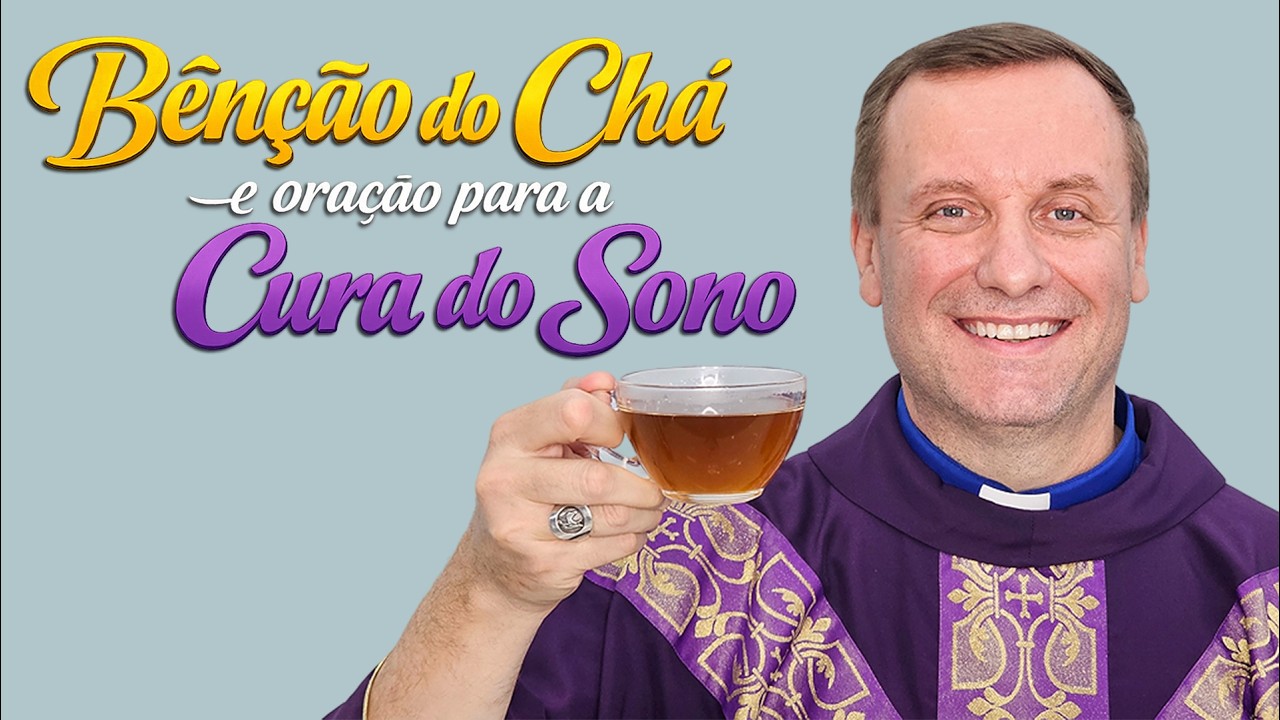 ✝️ BÊNÇÃO DO CHÁ E ORAÇÃO PARA CURA DO SONO