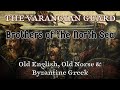 Varangian guard brothers of the north sea old englishold norsemedieval greek  the skaldic bard