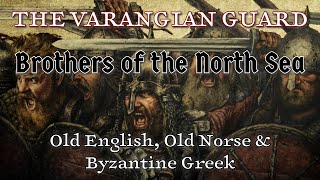 Varangian Guard: Brothers of the North Sea [Old English/Old Norse/Medieval Greek] | The Skaldic Bard