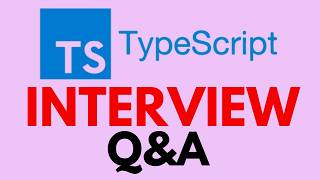 Typescript Interview Questions and Answers for Beginners and Experts!