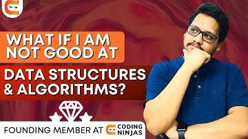 What If I Am Not That Great in Data Structures and Algorithms? | How To Master DSA |@CodingNinjasIndia