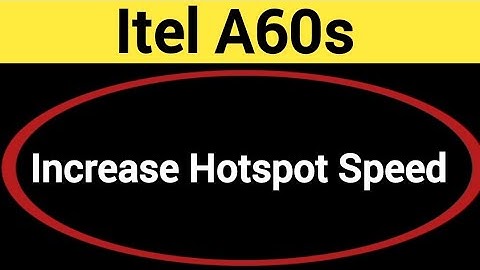 How to Increase hotspot speed, itel A60s me hotspot speed Kaise badhaen
