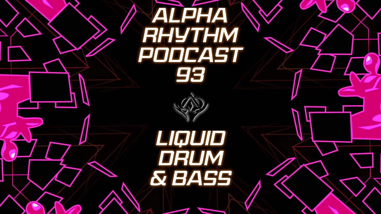 Alpha Rhythm Drum and Bass Podcast LIVE (Episode 93)