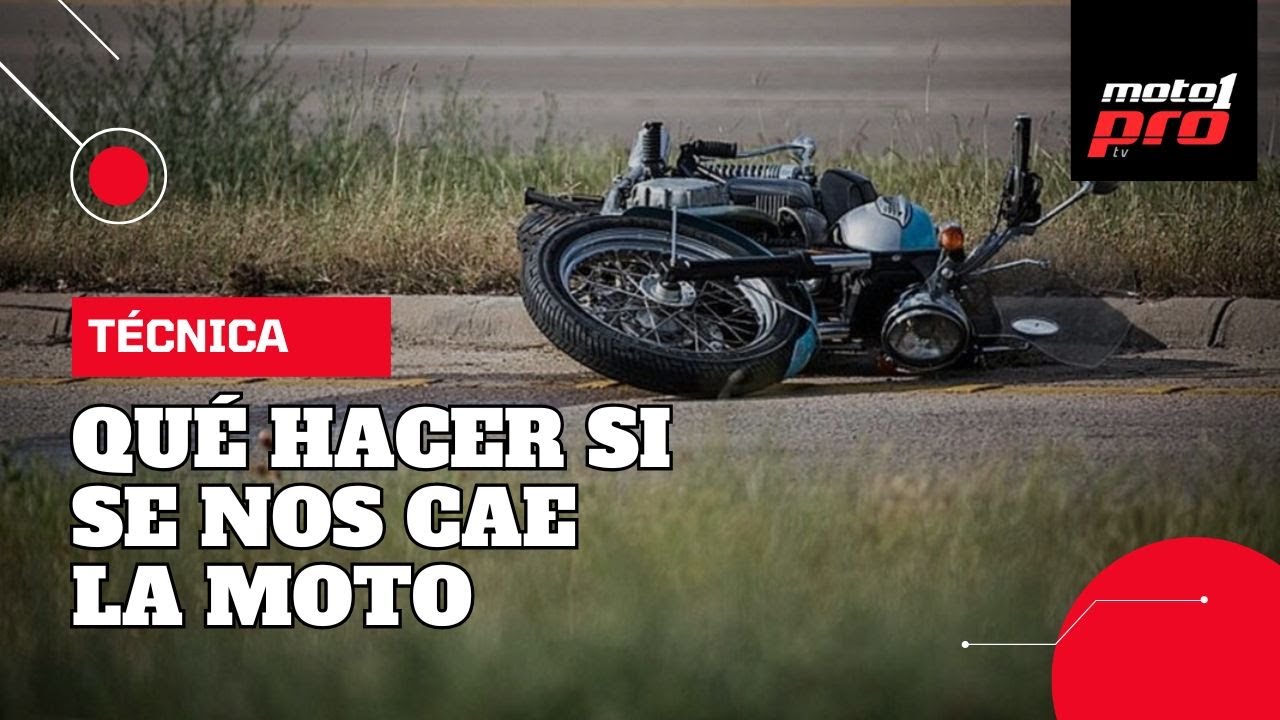 ¿Qué hacemos si se nos cae la moto? ¿Y cómo lo evitamos?