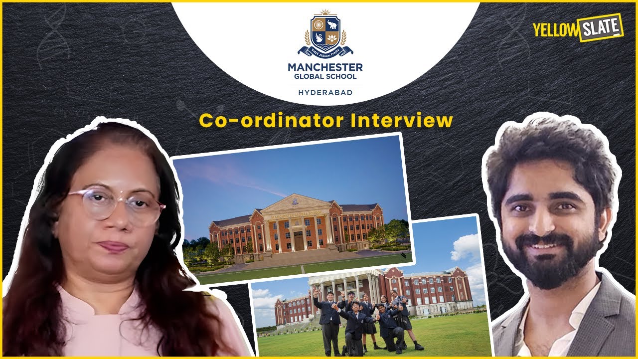Manchester Global School, Hyderabad | Coordinator Review | IB PYP Insights | Yellow Slate