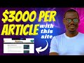This site will pay you up to 3000 per article  websites that pay you to write blog posts