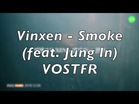 VINXEN - SMOKE (feat. Jung In) (VOSTFR)