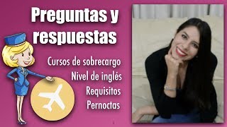 Requisitos para ser sobrecargo // Respondiendo sus preguntas