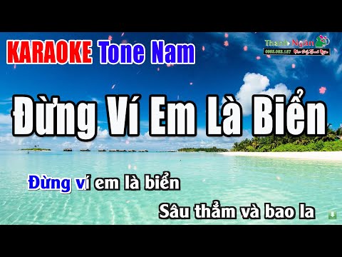 Đừng Ví Em Là Biển Karaoke Tone Nam | Nhạc Sống Thanh Ngân - Nhạc Phối Mới