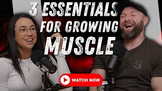 Ep.28 - 3 Essentials for Building Muscle
