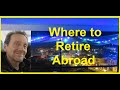 Where to Retire Abroad during Expat Retire Early Lifestyle