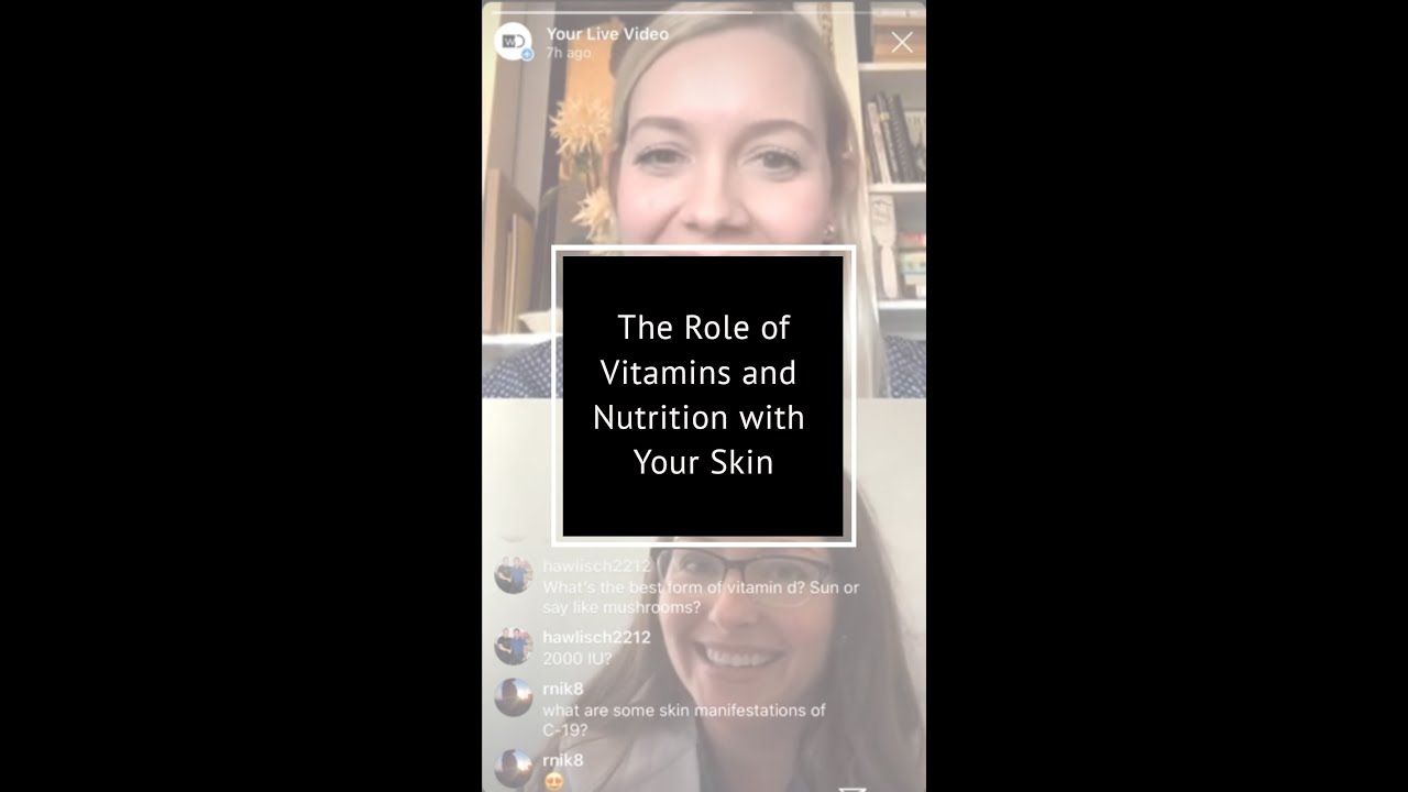 Ask a Dermatologist: The Role of Vitamins and Nutrition with Your Skin