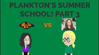 Planktons Summer School! Part 3
