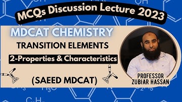 2-Properties & Characteristics||Transition Elements||MCQs Discussion Lecture||MDCAT CHEMISTRY