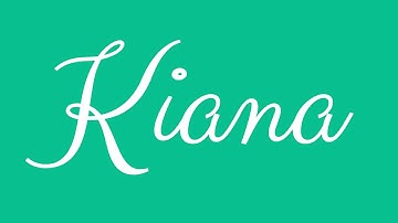 Learn how to Sign the Name Kiana Stylishly in Cursive Writing
