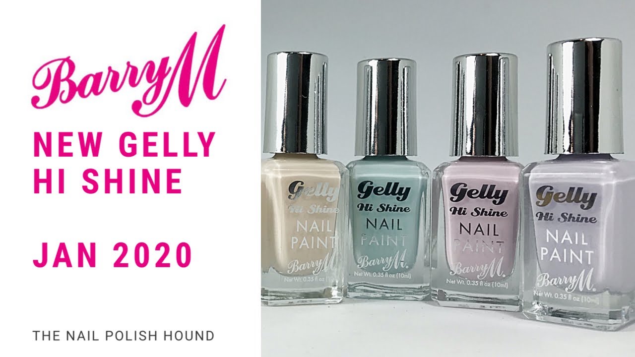 BarryM Gelly Hi Shine  - January  2020 Release