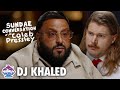 DJ KHALED Sundae Conversation With Caleb Pressley DJ KHALED Sundae Conversation With Caleb Pressley