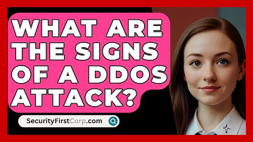 What Are The Signs Of A DDoS Attack? - SecurityFirstCorp.com