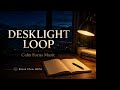Desklight Loop BGM | Calm Focus Music for Study, Reading & Work
