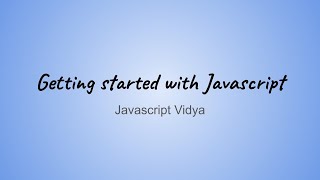 Getting Started With Javascript Without Knowing HTML,CSS | First Javascript Program In Hindi/English