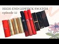 THỬ SON XỊN Ep.12 [SWATCH+REVIEW] Gucci, Tom Ford, Nars, Chanel, Armani Lipsticks