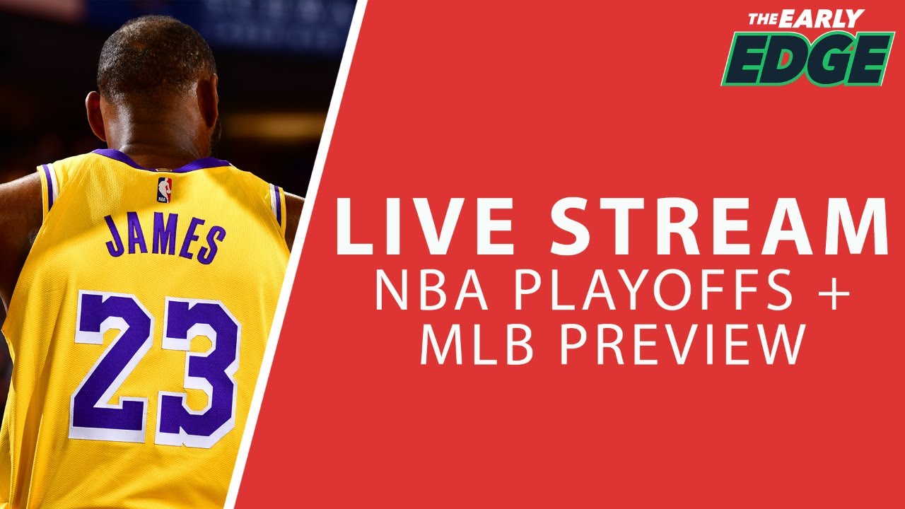 LIVE STREAM NBA Playoff Preview + MLB Best Bets For Thursday The Early Edge
