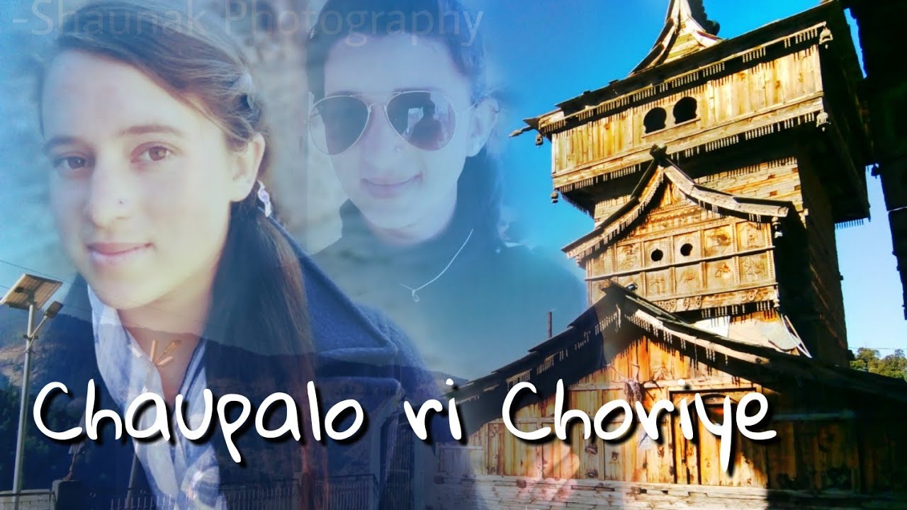 Chaupalo ri choriye New Himachali song 2018