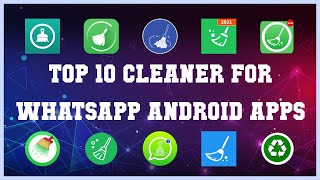 Top 10 Cleaner for WhatsApp Android App | Review screenshot 4